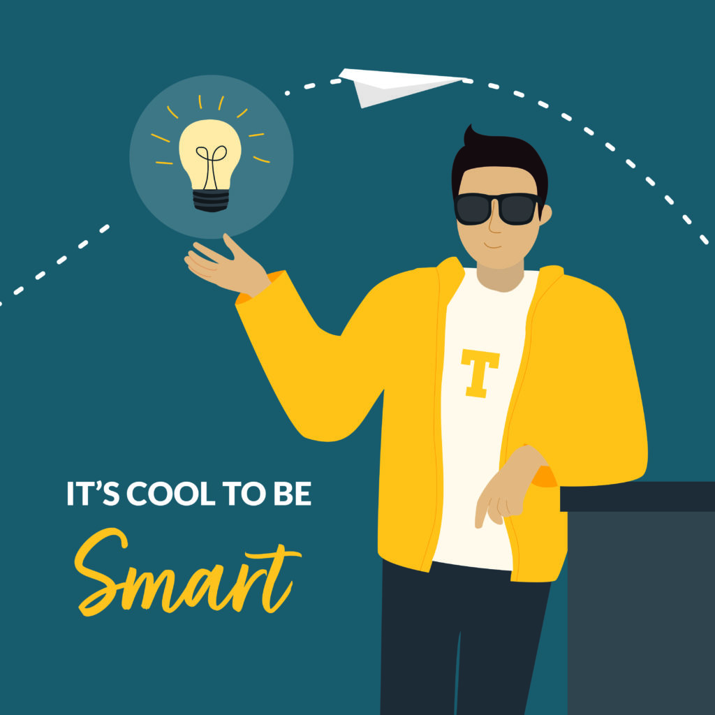 Graphic with text: "It's cool to be smart."