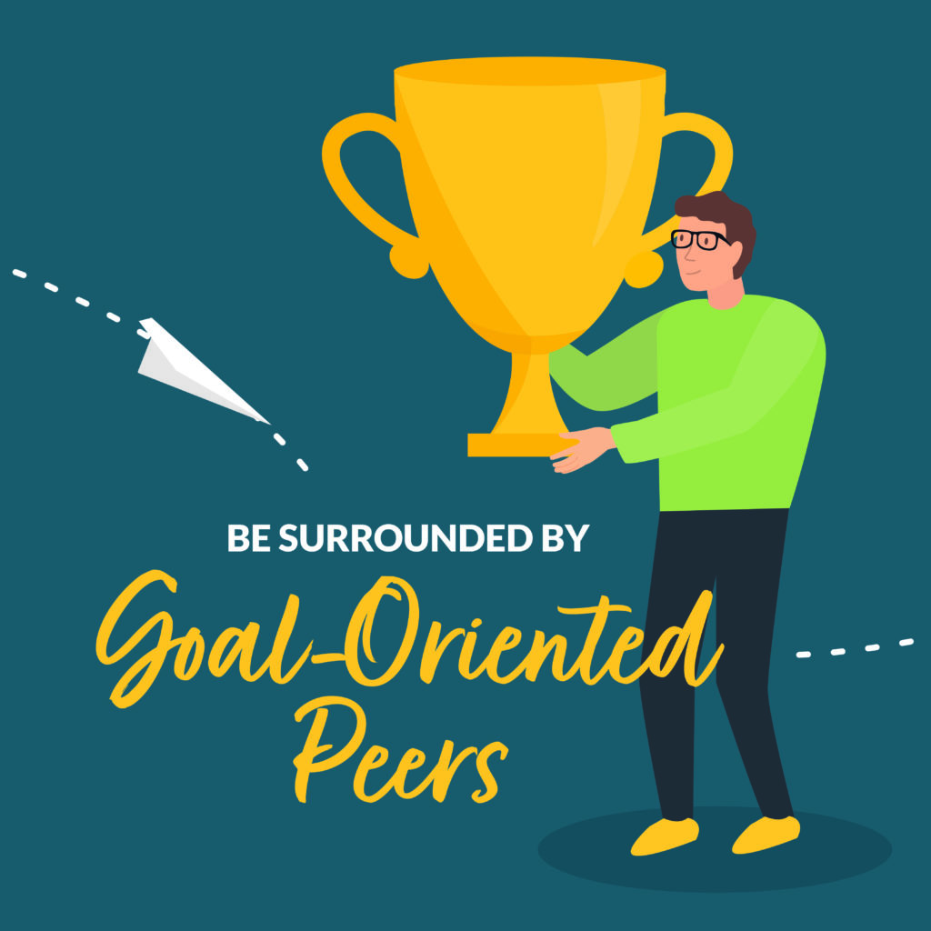 Graphic with text: "Be surrounded by goal-oriented peers."