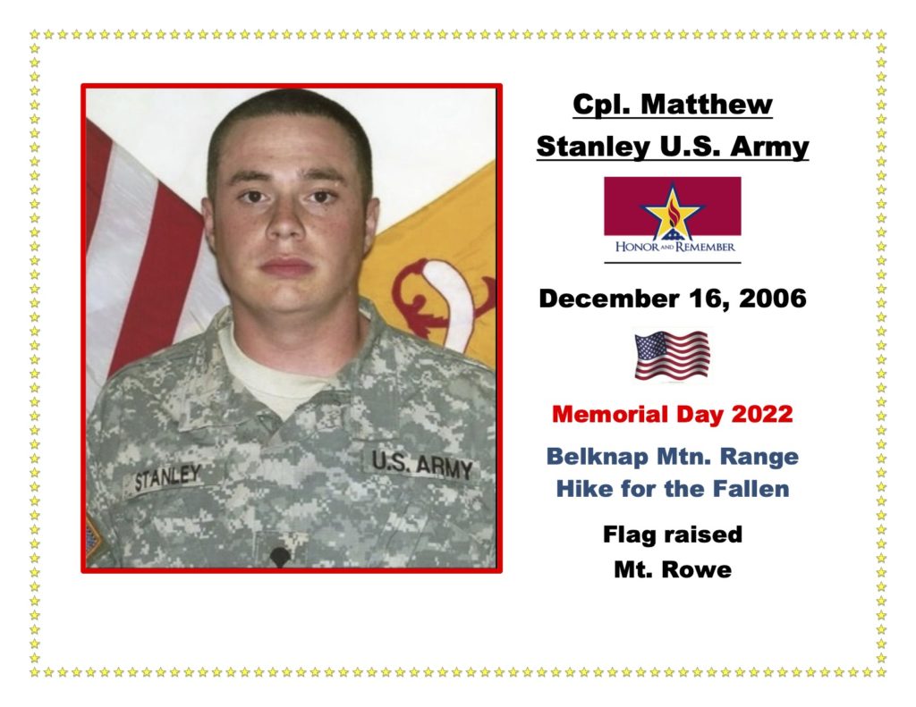Cpl Matthew Stanley was a loved son and service member, who passed away on December 16, 2006 when his Humvee struck an improvised explosive device while on patrol in Taji, Iraq. In the words of his mother, Lynn, “Matt was a fun, loving person and sometimes I think his purpose on this earth was to make people smile! He had a real zest for life and he lived his short life to the fullest. He never had a bad word for anyone, and everyone was his friend. Matt had a great love for his family and country. He is missed by family and friends.” Matthews's mother Lynn also told me that 9/11 was a big factor in why he joined the service, following in the footsteps of his grandfather, stepdad, and stepbrother, all service members.